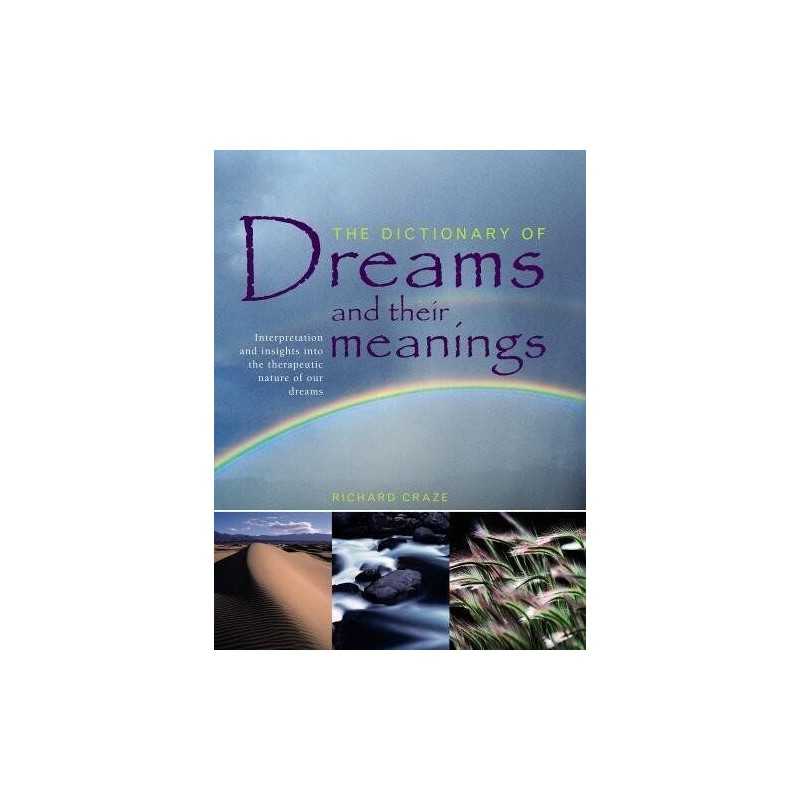 The Dictionary of Dreams and Their Meanings: Interpretation ... by Richard Craze