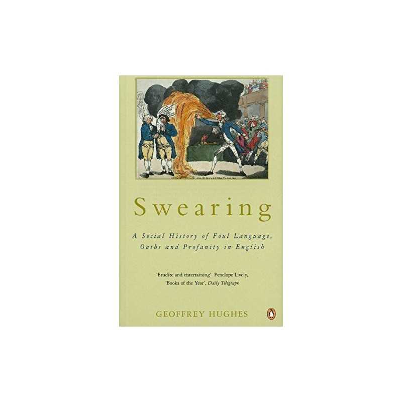 Swearing: A Social History of Foul Language, Oa... by Hughes, Geoffrey Paperback