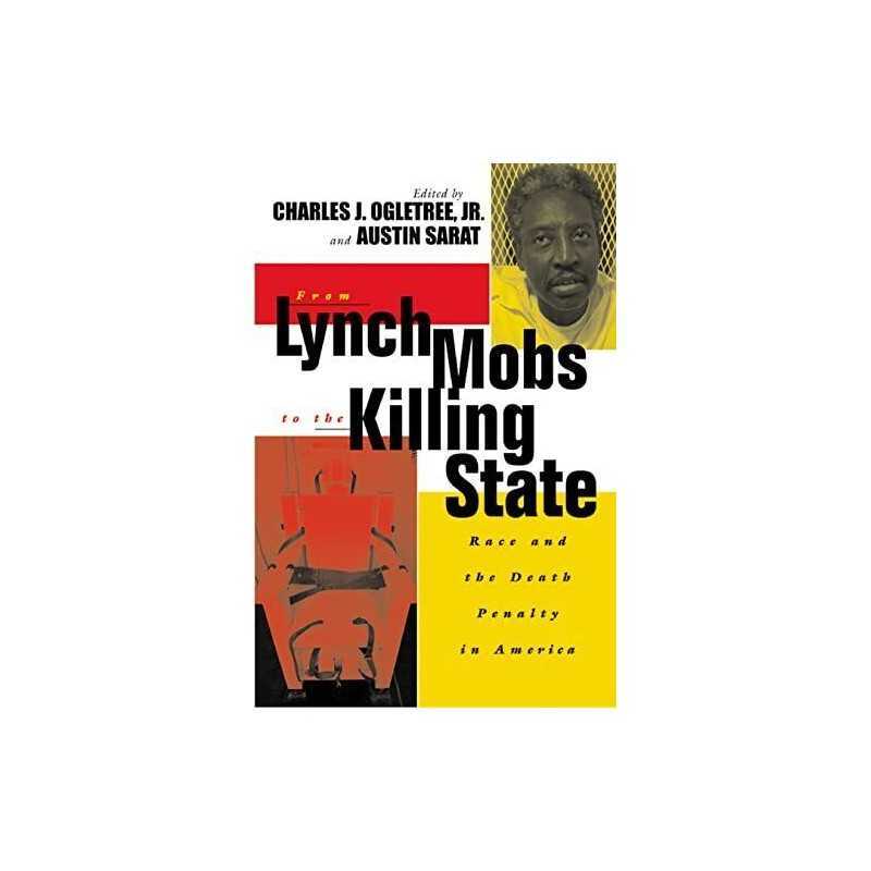 From Lynch Mobs to the Killing State:..., Sarat, Austin