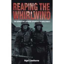 Reaping the Whirlwind: The German and Japanese ... by Cawthorne, Nigel Paperback