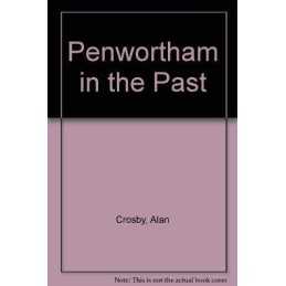 Penwortham in the Past by Crosby, Alan Paperback Book