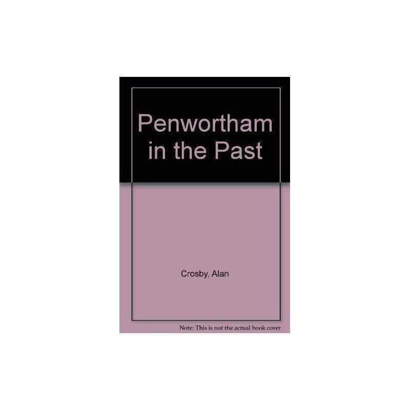 Penwortham in the Past by Crosby, Alan Paperback Book