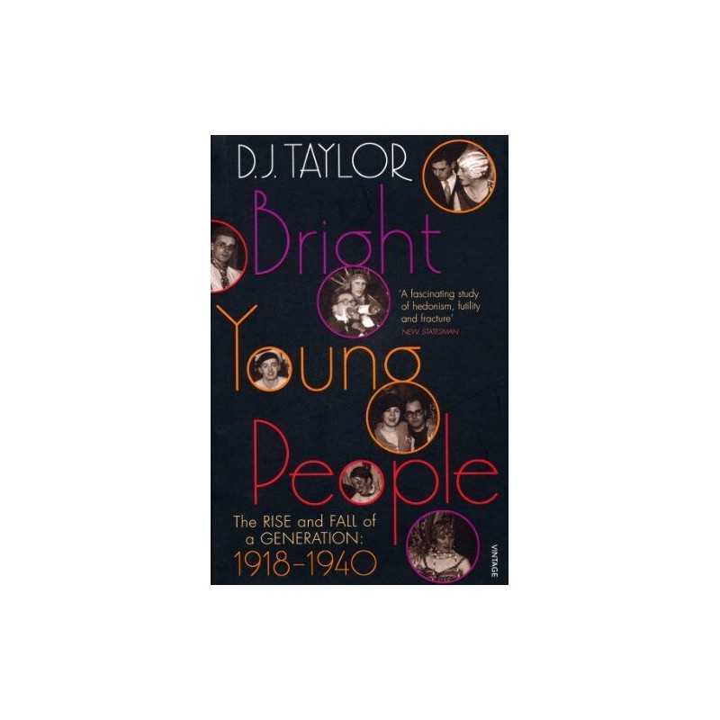 Bright Young People: The Rise and Fall of a Generati... by Taylor, D J Paperback