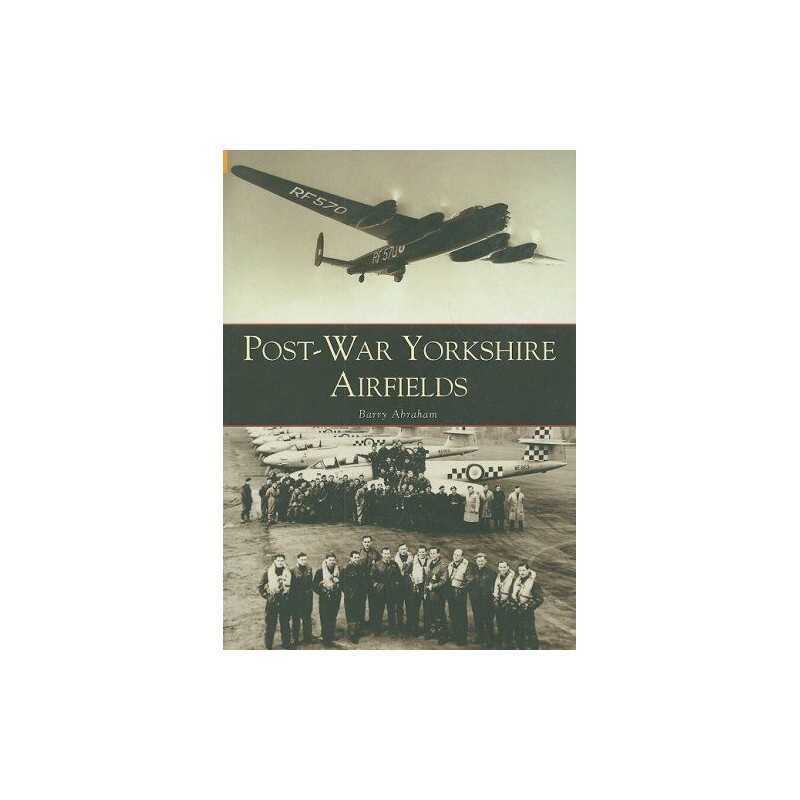 war Yorkshire Airfields (Archive Photographs) by Barry Abraham Paperback The