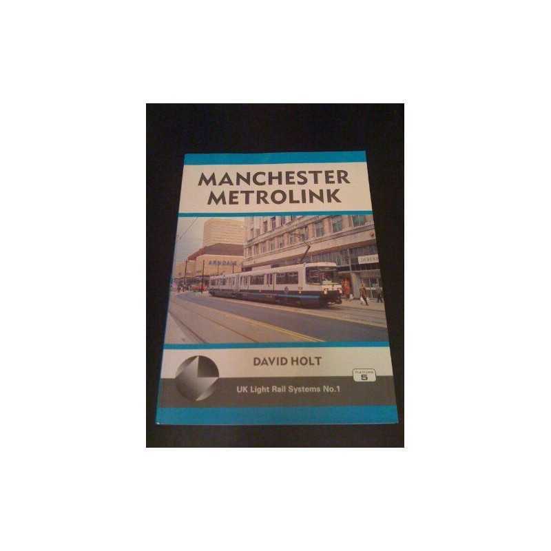 UK Light Rail Systems: Manchester Metrolink No. 1 by Holt, David Hardback Book
