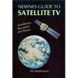 Newnes Guide to Satellite TV: Installation, Rec... by Stephenson, D.J. Paperback
