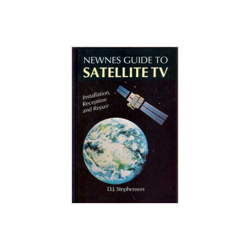 Newnes Guide to Satellite TV: Installation, Rec... by Stephenson, D.J. Paperback
