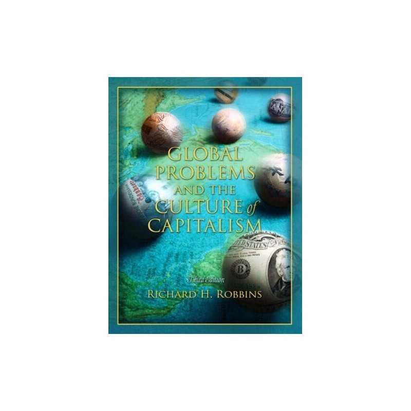 Global Problems and the Culture of ..., Robbins, Richar