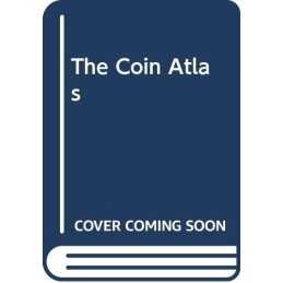 The Coin Atlas: The World of Coinage from its Origin... by Flower, John Hardback