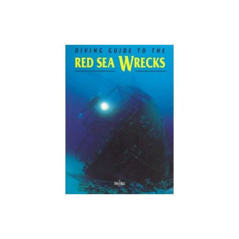Diving Guide to the Red Sea Wrecks (Diving Guid... by Ghisotti, Andrea Paperback