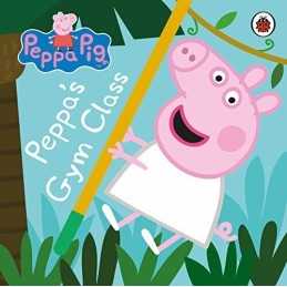Peppa Pig: Peppas Gym Class by Ladybird Book