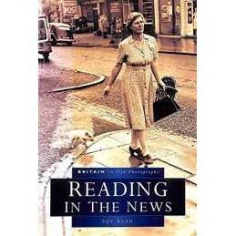 Reading in the News in Old Photographs (Britain in Old Ph... by Su Read Hardback