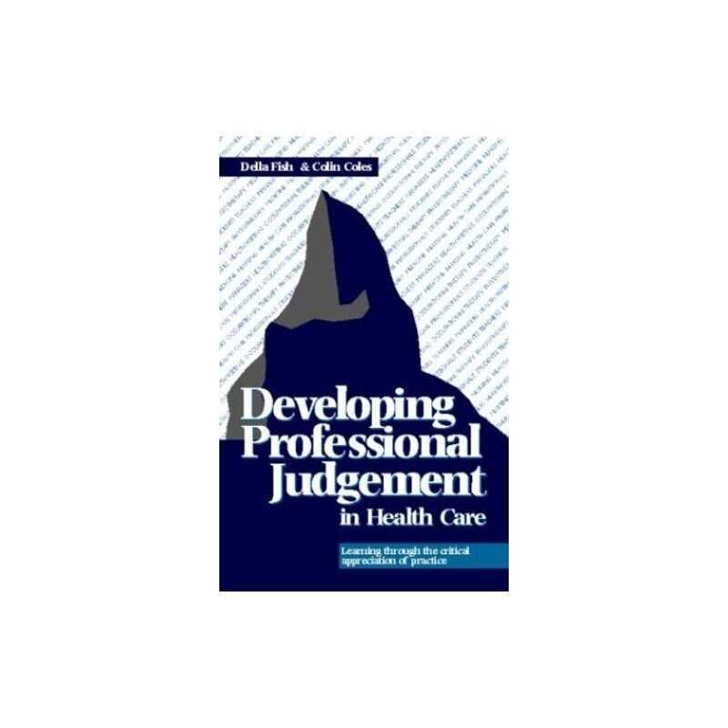 Developing Professional Judgement in Health Care: Le...