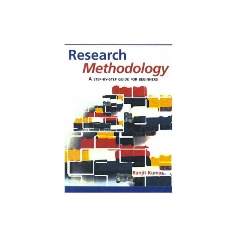 Research Methodology: A Step-by-Step Guide for Beg... by Kumar, Ranjit Paperback