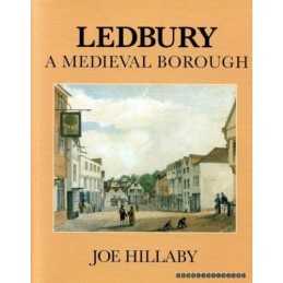 Ledbury: A Medieval Borough by Hillaby, Joe Paperback Book