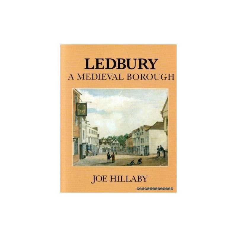 Ledbury: A Medieval Borough by Hillaby, Joe Paperback Book