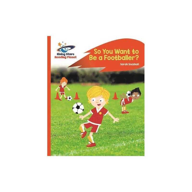 Reading Planet - So You Want to be ..., Snashall, Sarah