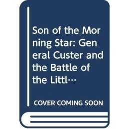 Son of the Morning Star: General Custer and the... by Connell, Evan S. Paperback