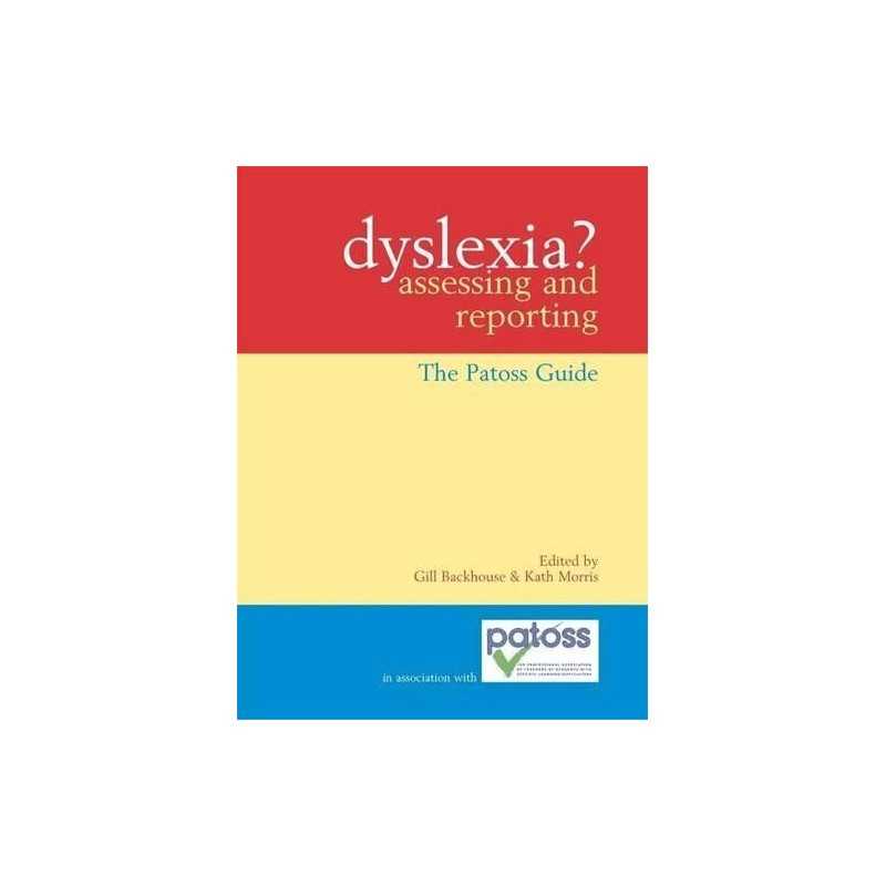 Dyslexia? Assessing and Reporting: The..., Morris, Kath