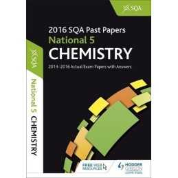 National 5 Chemistry 2016-17 SQA Past Papers with Answers by SQA Book