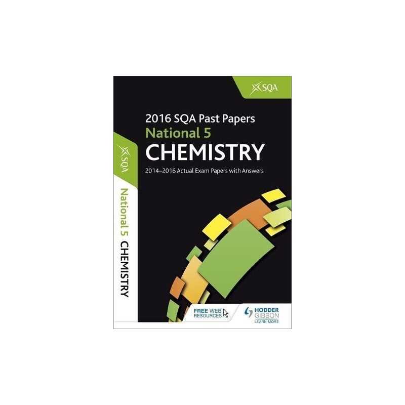 National 5 Chemistry 2016-17 SQA Past Papers with Answers by SQA Book