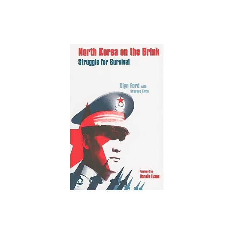North Korea on the Brink: Struggle For Su..., Glyn Ford