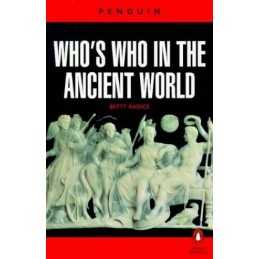 Whos Who in the Ancient World: A Handbook to the ... by Radice, Betty Paperback