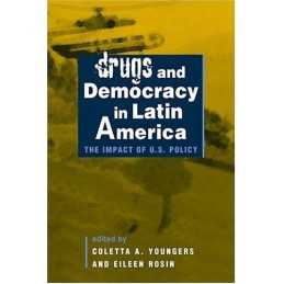 Drugs and Democracy in Latin Americ..., Youngers, Colet