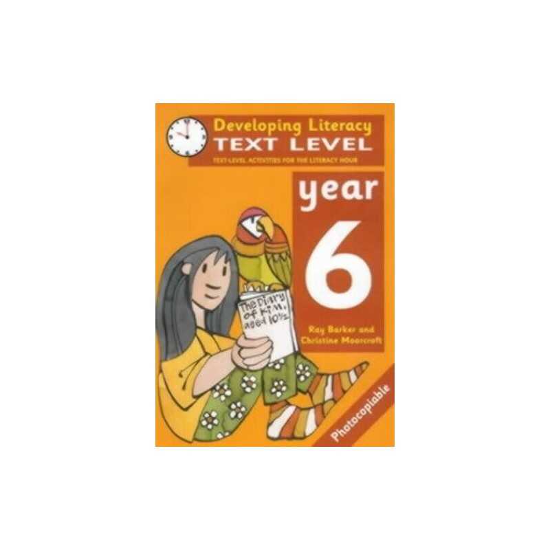 Developing Literacy: Text Level Year 6 ..., Barker, Ray