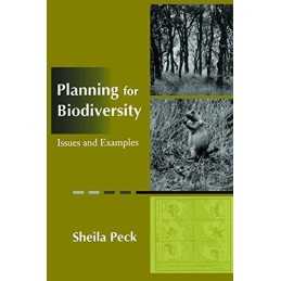 Planning for Biodiversity: Issues and Examples by Peck, Sheila Book