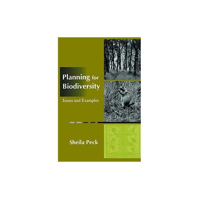 Planning for Biodiversity: Issues and Examples by Peck, Sheila Book
