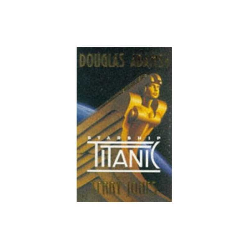 A Novel (Douglas Adams Starship Titanic) by Jones, Terry Paperback Book The