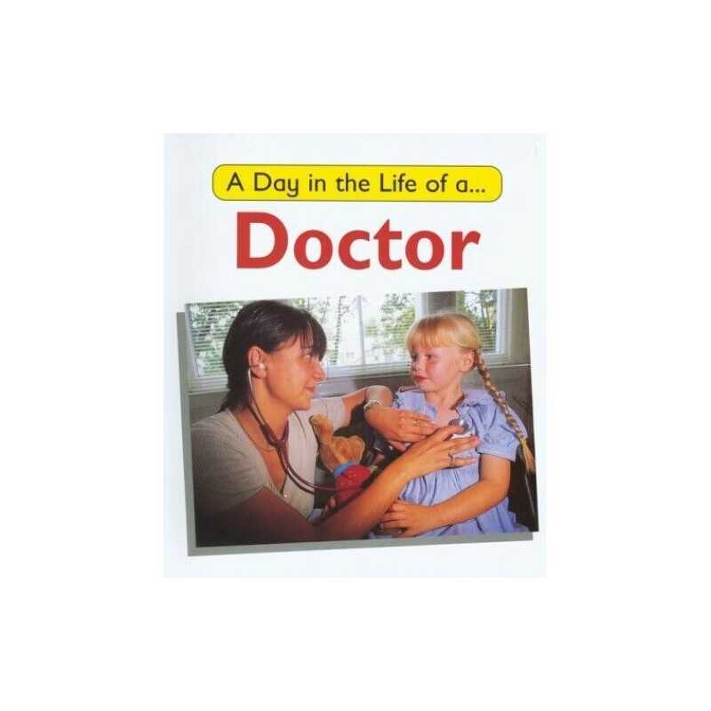 A Doctor: 2 (A Day in the Life of a...) by Watson, C Paperback Book