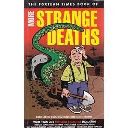 Fortean Times Book of More Strange Deaths by Sieveking, Paul Paperback Book