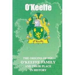 OKeefe: The Origins of the OKeefe Fami..., Gray, Iain