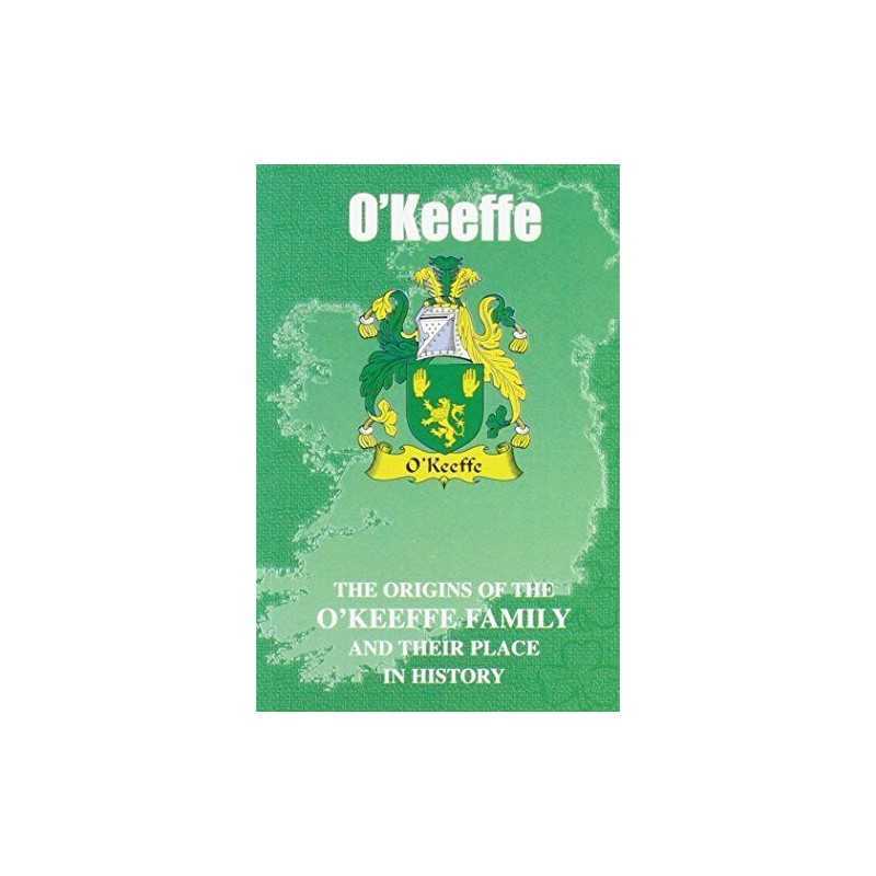 OKeefe: The Origins of the OKeefe Fami..., Gray, Iain