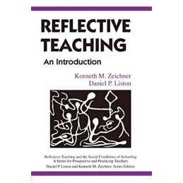 Reflective Teaching: An Introductio..., Liston, Daniel