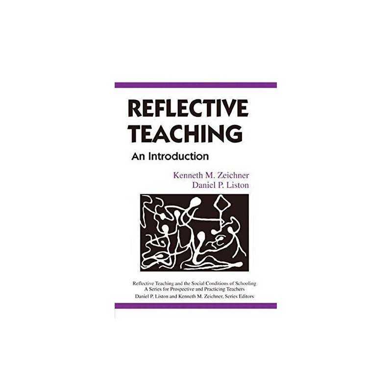 Reflective Teaching: An Introductio..., Liston, Daniel