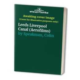 Leeds Liverpool Canal (Aerofilms) by Speakman, Colin Paperback Book