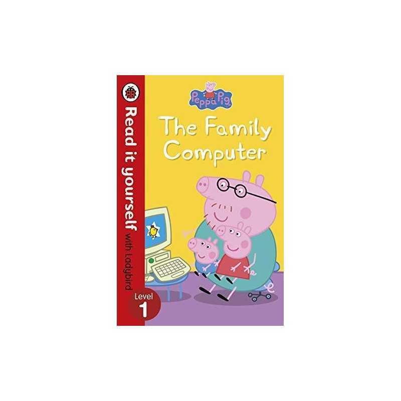 Peppa Pig: The Family Computer - Read It Yourself with Ladybird L... by Ladybird