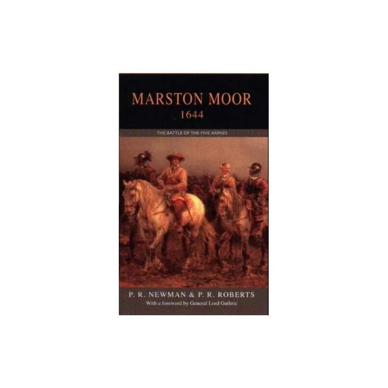 Marston Moor: The Battle of the Five Armies by Roberts, Paul Hardback Book The