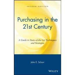 Purchasing in the 21st Century: A G..., Schorr, John E.
