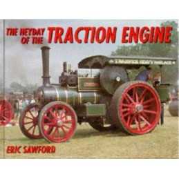 The Heyday of the Traction Engine by Sawford, E. H. Hardback Book  Fast