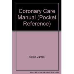 Coronary Care Manual: A Practical G..., Lipkin, David P