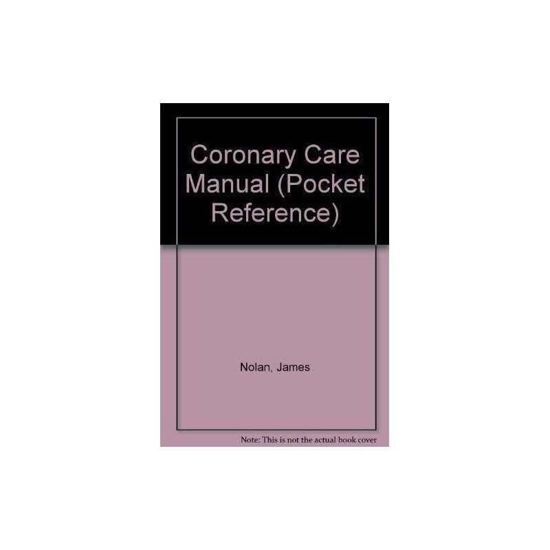 Coronary Care Manual: A Practical G..., Lipkin, David P