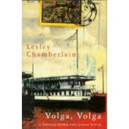 Volga, Volga: A Voyage Down The Great River by Chamberlain, Lesley Paperback The