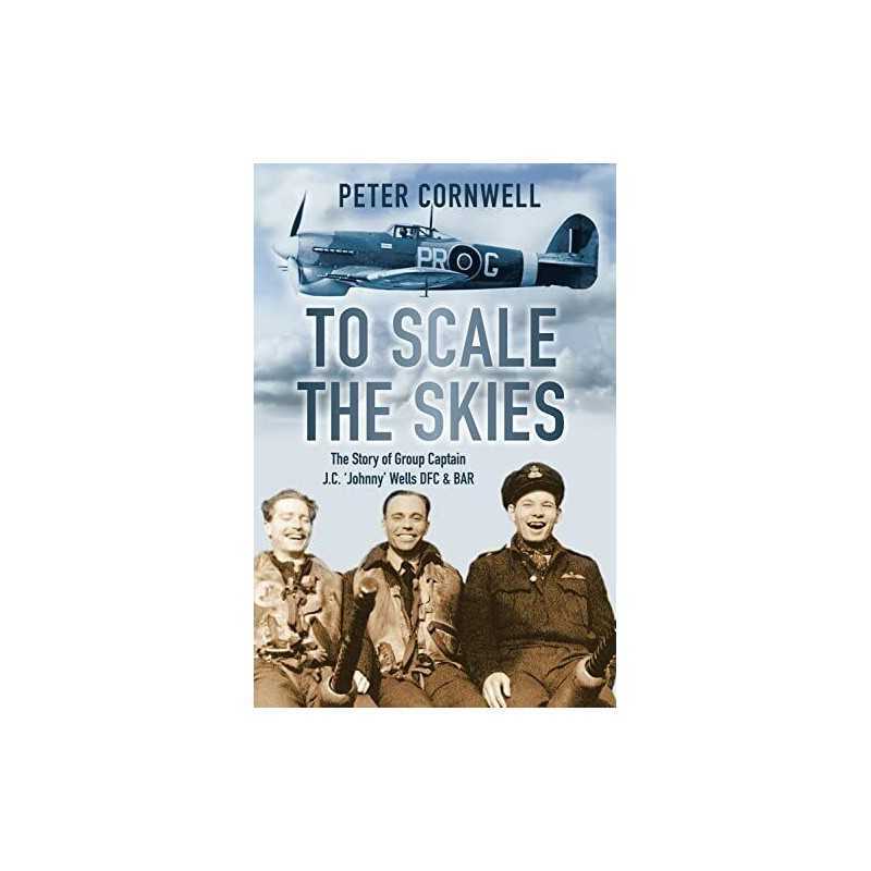 To Scale the Skies by Cornwell, Peter Book