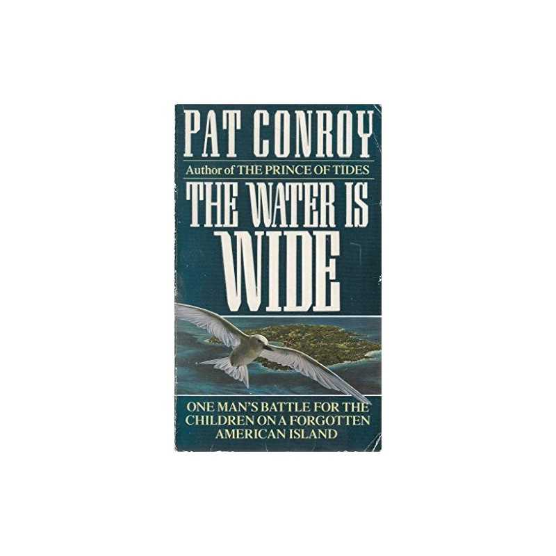 The Water is Wide by Conroy, Pat Paperback Book