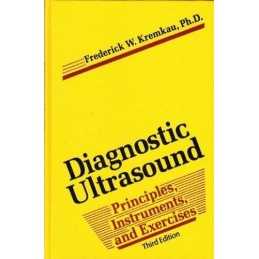Diagnostic Ultrasound: Principles, ..., Kremkau PhD Dr.