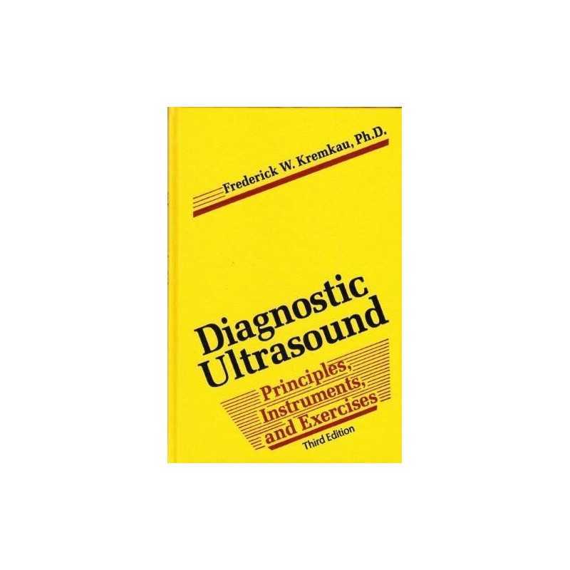 Diagnostic Ultrasound: Principles, ..., Kremkau PhD Dr.